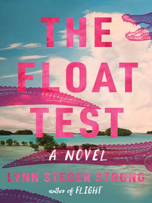 Title details for The Float Test by Lynn Steger Strong - Wait list